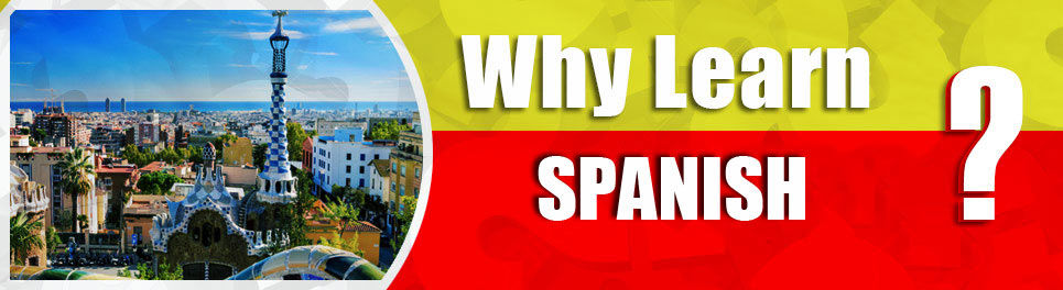 Why learn Spanish, Spanish learning centres in delhi
